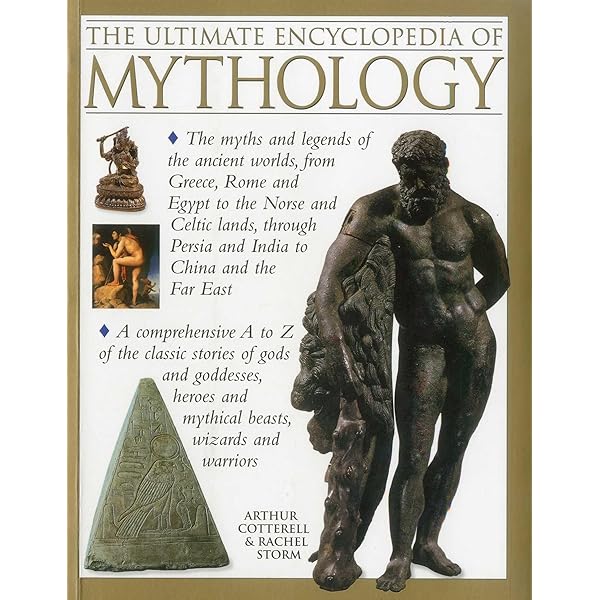 Ultimate Encyclopedia of Mythology, The - The Myths and Legends of